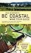 John Schreiner's BC Coastal Wine Tour: The Wineries of the Fraser Valley Vancouver, Vancouver Island, and the Gulf Islands
