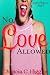 No Love Allowed: A Novella (JustOneNight.com, #2)