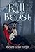 Kill the Beast (Beast Hunte...