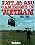 Battles And Campaigns In Vietnam 1954-1984 by Tom Carhart