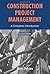 Construction Project Management: A Complete Introduction