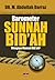 Barometer Sunnah Bid'ah-Mengapa Muncul Bid'ah
