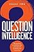 Question Intelligence: The ...