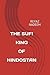 THE SUFI KING OF HINDOSTAN