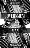 Government Man by E.B. Dawson