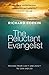 The Reluctant Evangelist: M...