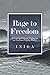 Rage to Freedom: Surviving ...