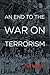 An End to the War on Terrorism