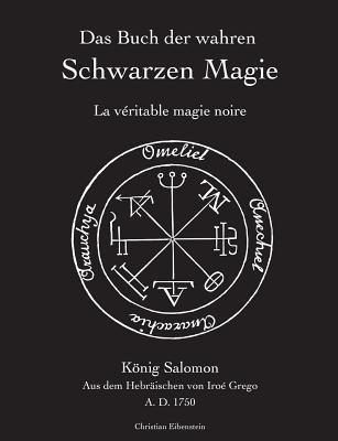 Das Buch der wahren schwarzen Magie: La véritable magie noire
