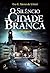O Silêncio da Cidade Branca