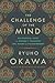 The Challenge of The Mind: An Essential Guide to Buddha's Teachings: Zen, Karma, and Enlightenment