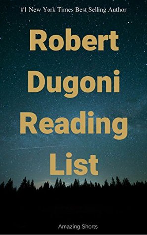 Robert Dugoni Reading Order: Read Robert Dugoni’s Entire Work in the Most Enjoyable Order (Kindle Edition)