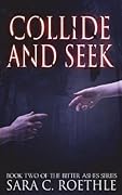 Collide and Seek