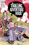 The Thrilling Adventure Hour #1