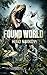 The Found World