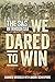 We Dared to Win: The SAS in...