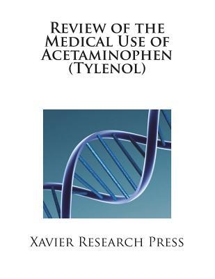 Review of the Medical Use of Acetaminophen (Tylenol)