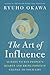 The Art of Influence by Okawa Ryuho