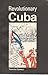 Revolutionary Cuba