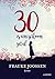 30 is een schoon getal by Frauke Joossen