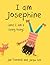 I Am Josephine by Jan Thornhill