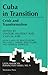 Cuba In Transition: Crisis And Transformation (Latin American Perspectives Series ; No. 9)