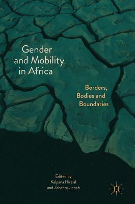 Gender and Mobility in Africa: Borders, Bodies and Boundaries