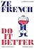 Ze French Do It Better: A Lifestyle Guide