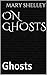 On Ghosts: Ghosts