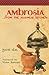 Ambrosia: From the Assamese...
