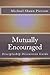 Mutually Encouraged by Michael Shaun Pierson