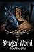 Dragon World: A Seers of the Moon Prequel (Rise of Merlin)
