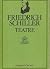 Teatre by Friedrich Schiller