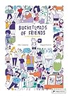 Bucketloads of Friends by Mia Cassany