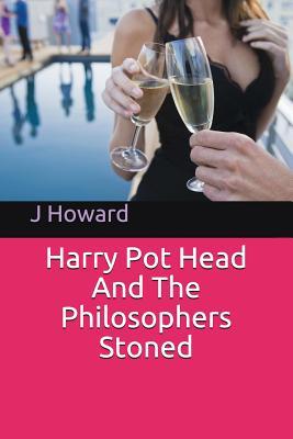 Harry Pot Head And The Philosophers Stoned