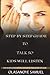 Step by Step Guide to Talk So Kids Will Listen by Samuel Olasanoye