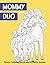 Mommy Duo: Funny Coloring Book and Activity Games