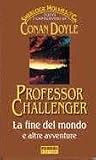 Professor Challenger: La fine del mondo e altre avventure