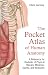 The Pocket Atlas of Human Anatomy by Chris Jarmey The Pocket Atlas of Human Anatomy by Chris Jarmey