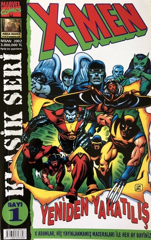 X-Men Klasik Seri Sayı 1: Yeniden Yaratılış (X-Men Klasik Seri, #1)