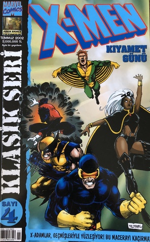 X-Men Klasik Seri Sayı 4: Kıyamet Günü (X-Men Klasik Seri, #4)