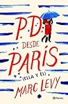P.D. desde París (Ella y él) by Marc Levy
