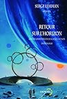 Retour sur l'horizon : Quinze grands récits de science-fiction