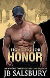 Fighting for Honor by J.B. Salsbury