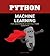 PYTHON MACHINE LEARNING: machine learning algorithms for beginners - data management and analytics for approaching deep learning and neural networks from scratch