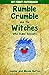 Rumble Crumble and the Witc...