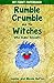 Rumble Crumble and the Witches Who Bake Biscuits by Sophie and Nicola Hatton