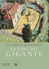 La casa del gigante by Elizabeth McCracken