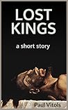Lost Kings by Paul Vitols Lost Kings by Paul Vitols