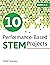 10 Performance-Based STEM P...